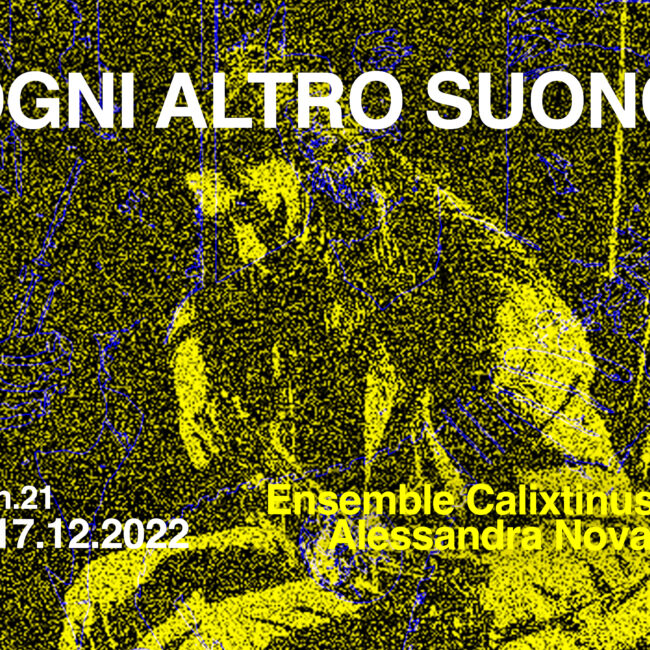 Ogni Altro Suono 2022 – Alessandra Novaga // Ensemble Calixtinus
